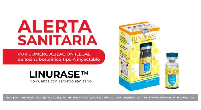 Cofepris alerta sobre comercialización ilegal de Linurase, utilizada con fines estéticos